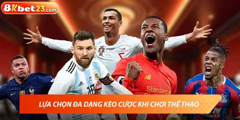 Thể thao với đa dạng kèo cược tại 8KBET 