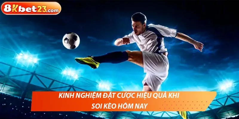 Kinh nghiệm soi kèo hôm nay